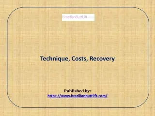 Technique, Costs, Recovery