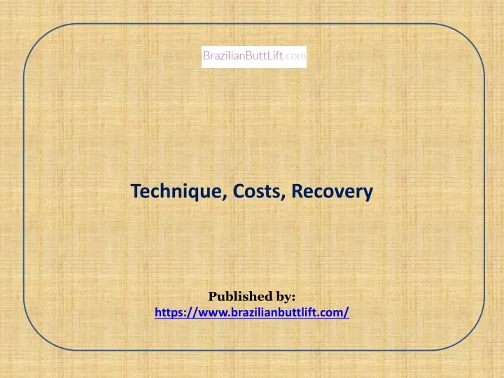 technique costs recovery published by https www brazilianbuttlift com