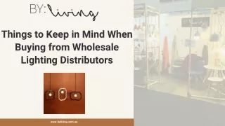 Things to Keep in Mind When Buying from Wholesale Lighting Distributors
