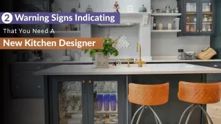 2 Warning Signs Indicating That You Need A New Kitchen Designer