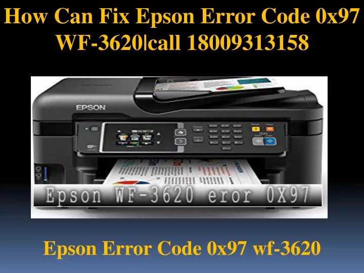 how can fix epson error code 0x97 wf 3620 call