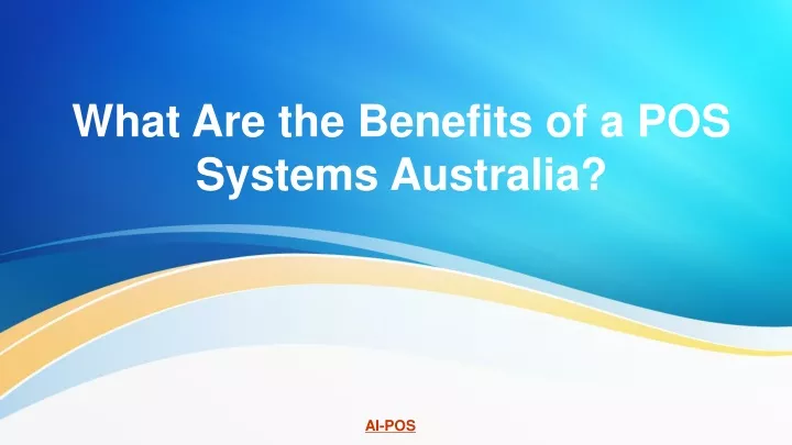 what are the benefits of a pos systems australia