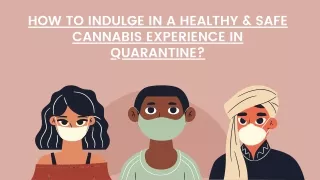 How to indulge in a healthy & safe cannabis experience in quarantine?