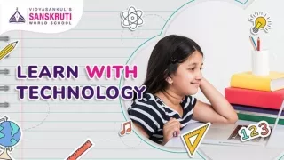 Technology and its Importance in Education | Sanskruti VidyaSankul