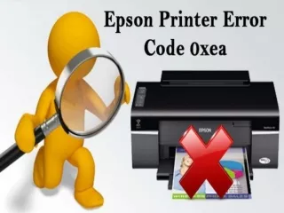 How To Fix Epson Printer Error Code 0xea?