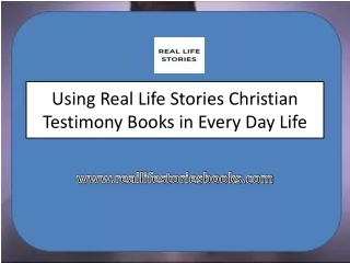 using real life stories christian testimony books in every day life