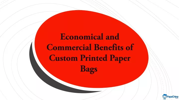 economical and commercial benefits of custom