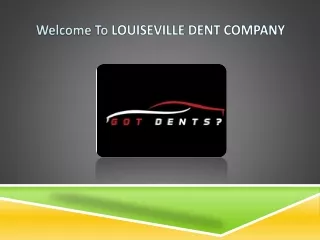 Paintless Dent Removal Louisville | Ding Repair | Dent Repair