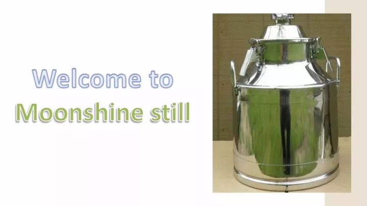 welcome to moonshine still