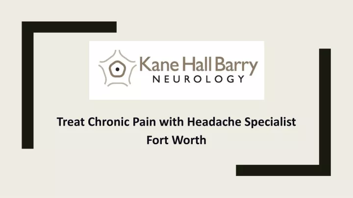 treat chronic pain with headache specialist fort worth