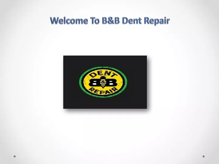 welcome to b b dent repair