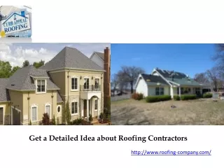 get a detailed idea about roofing contractors