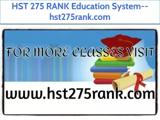 HST 275 RANK Education System--hst275rank.com
