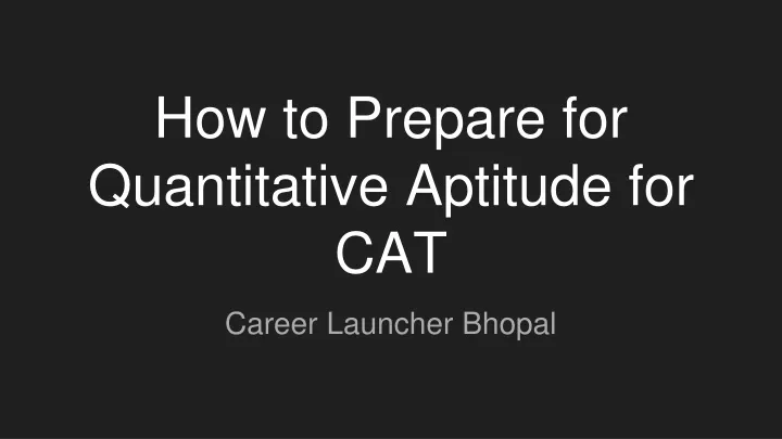 how to prepare for quantitative aptitude for cat