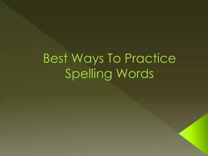 best ways to practice spelling words
