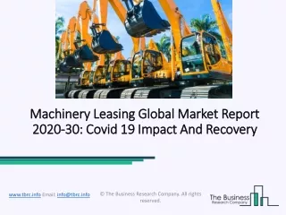 Machinery Leasing Market Size, Growth, Opportunity and Forecast to 2030