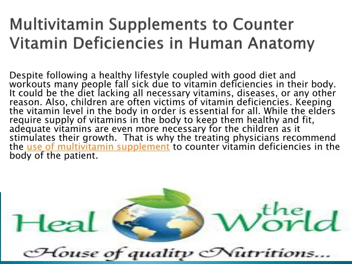 multivitamin supplements to counter vitamin deficiencies in human anatomy