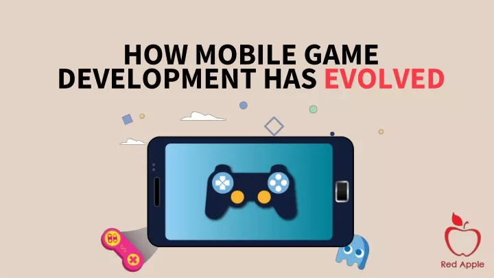 how mobile game development has evolved