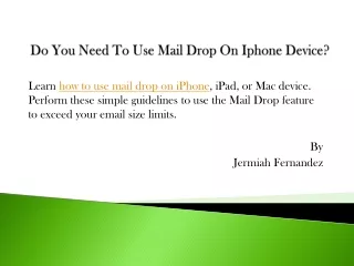 do you need to use mail drop on iphone device