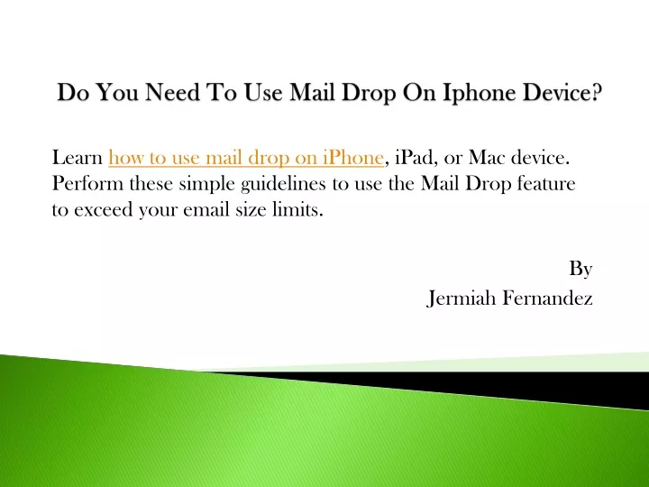 do you need to use mail drop on iphone device