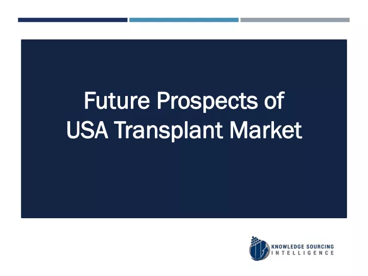 future prospects of usa transplant market