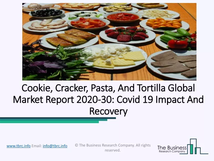 cookie cracker pasta and tortilla global market report 2020 30 covid 19 impact and recovery