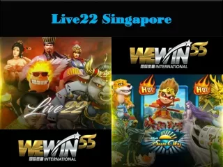 live22 singapore