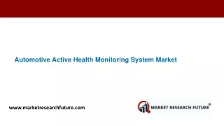 Automotive Active Health Monitoring System Market to Grow Favorably