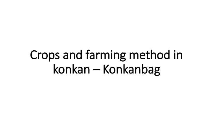 crops and farming method in konkan konkanbag