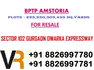 Plots For Sale 225 Sq.yards in Bptp Amstoria  Sector 102 Gurgaon Dwarka Expressway 8826997781