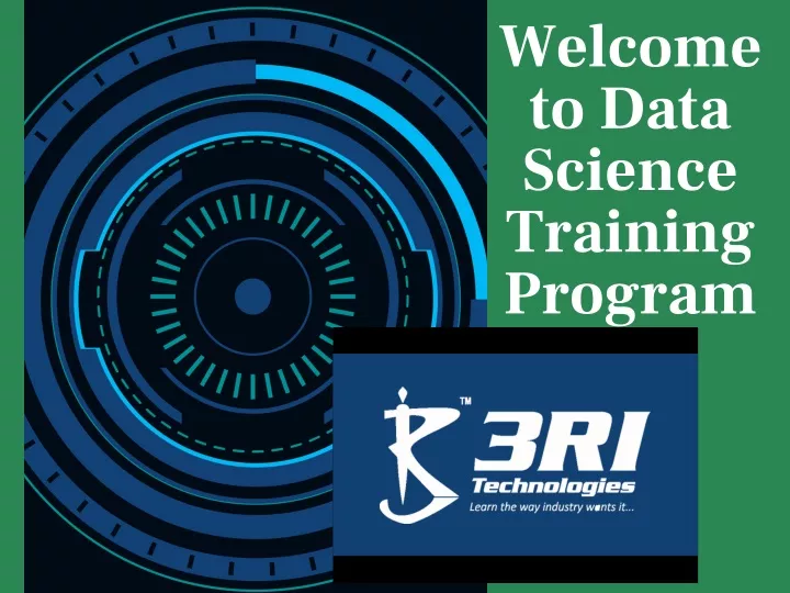 welcome to data science training program