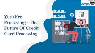 Zero Fee Processing - The Future Of Credit Card Processing