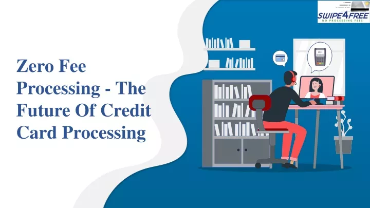 zero fee processing the future of credit card