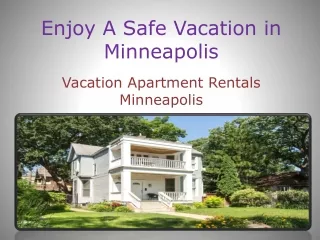 Enjoy A Safe Vacation in Minneapolis