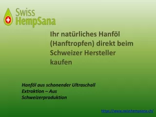 SwissHempsana CBDöl aus schonender Ultraschall Extraktion – Aus Schweizerproduktion