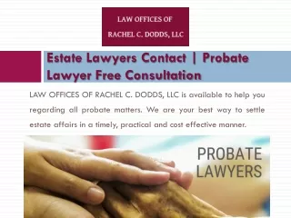 Estate Lawyers Contact | Probate Lawyer Free Consultation