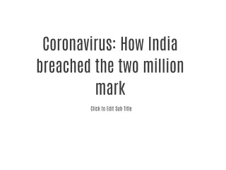 Coronavirus: How India breached the two million mark