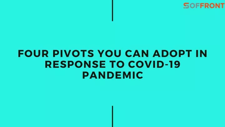 four pivots you can adopt in response to covid