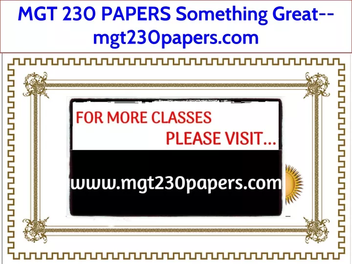 mgt 230 papers something great mgt230papers com