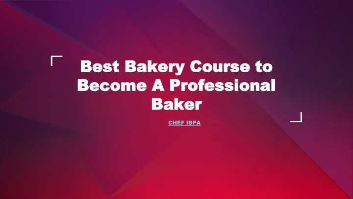 best bakery course to become a professional baker