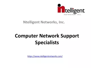 Computer Network Support Specialists - Ntelligent Networks,Inc
