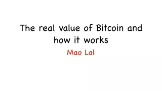 the real value of bitcoin and how it works mao lal