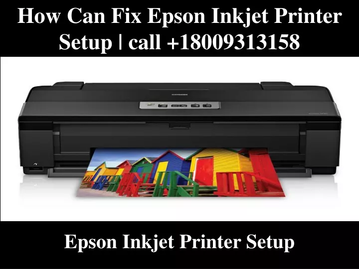 how can fix epson inkjet printer setup call