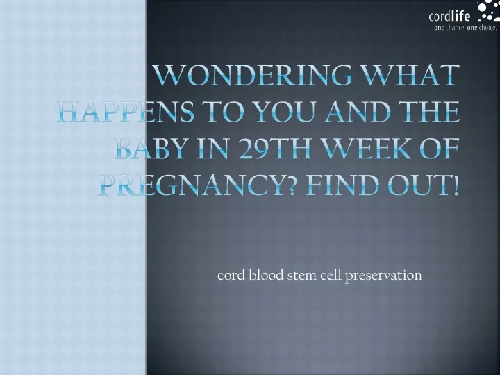 wondering what happens to you and the baby in 29th week of pregnancy find out