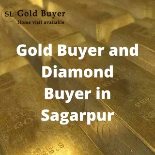 Gold Buyer and Diamond buyer in Sagarpur