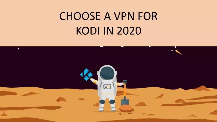 choose a vpn for kodi in 2020