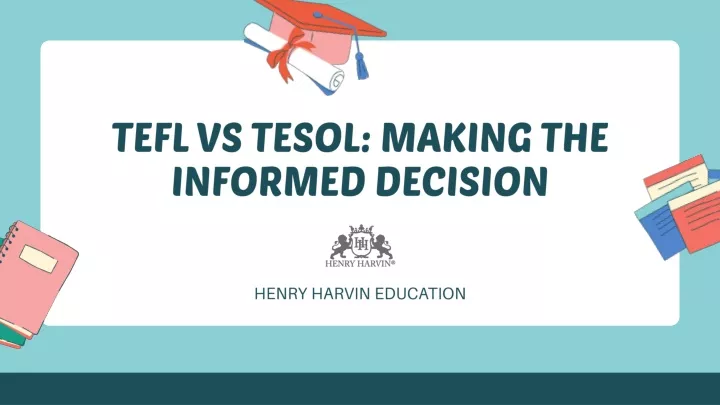 tefl vs tesol making the informed decision