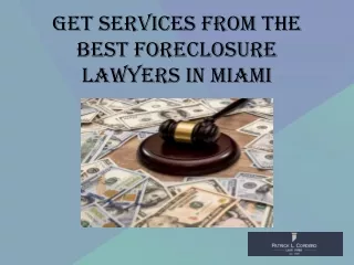 Get Services from Best Foreclosure Lawyers in Miami