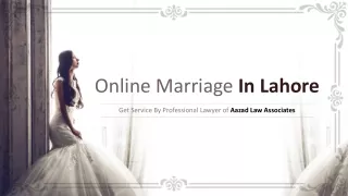 Online Marriage in Lahore Pakistan - Get Concern By Professional