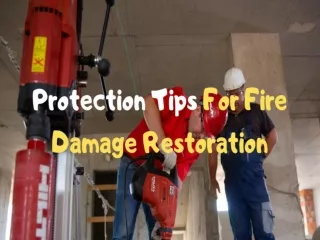 Protection Tips For Fire Damage Restoration